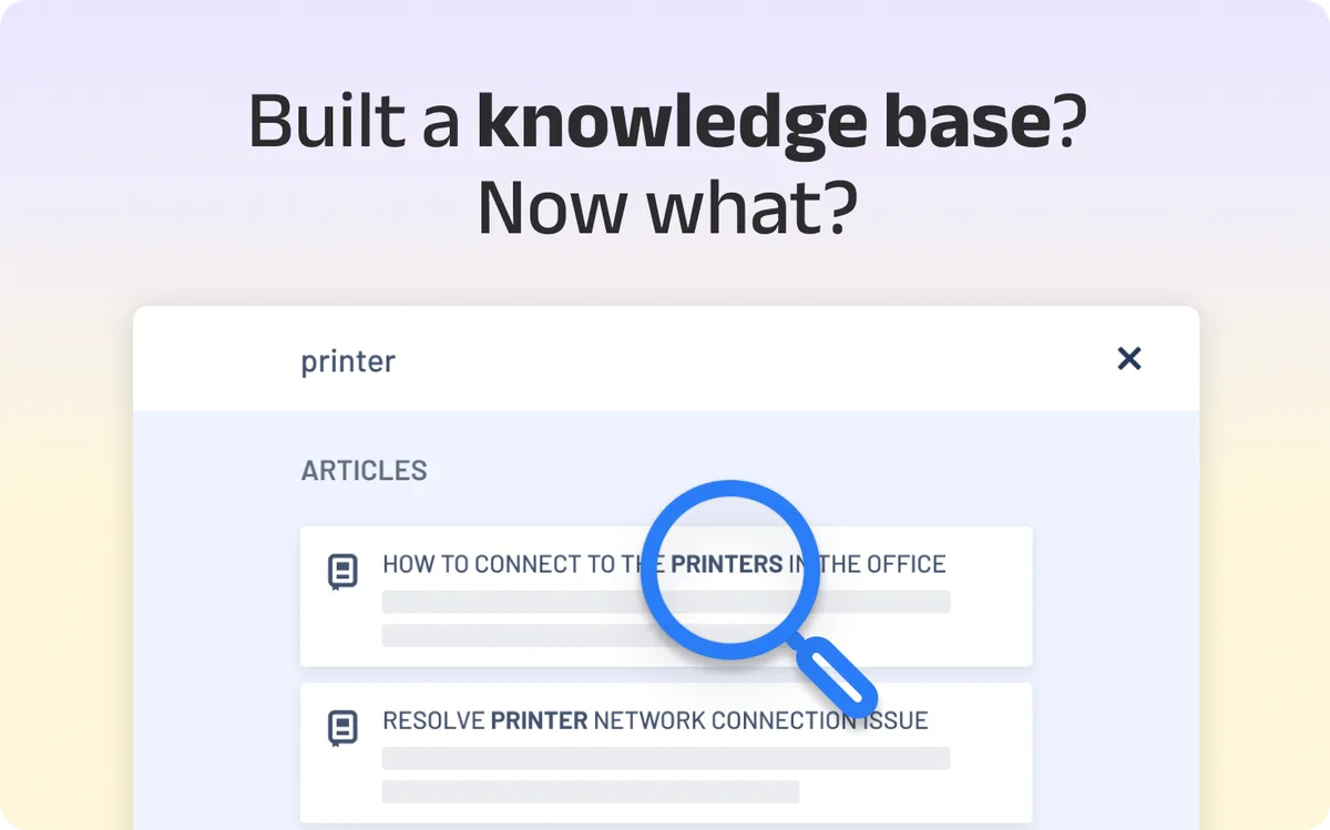Youʼve Built a Great Knowledge Base. Now What?